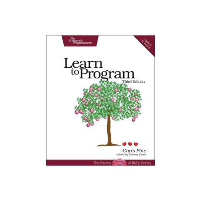Learn to Program - 3rd Edition by Chris Pine (Paperback)