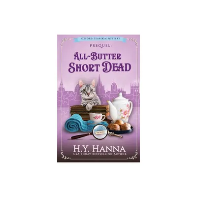 All-Butter ShortDead - (Oxford Tearoom Mysteries) by H y Hanna (Paperback)