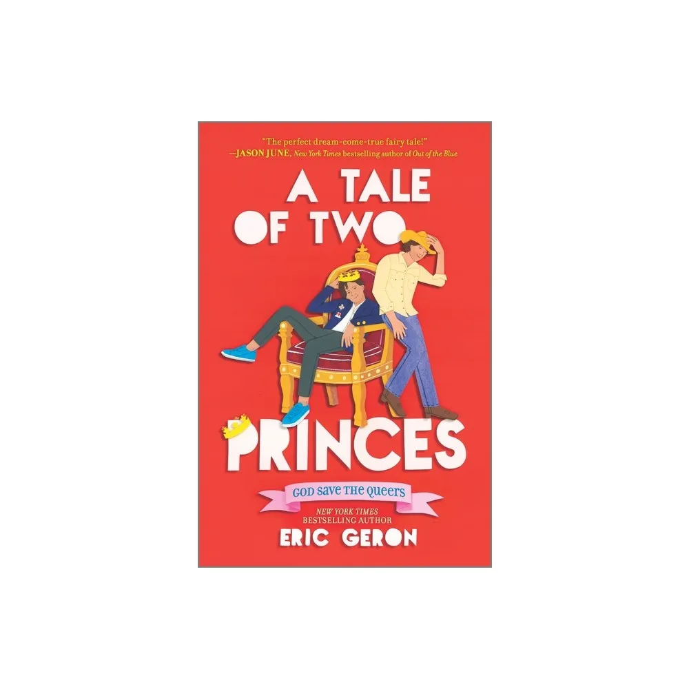 A Tale of Two Princes - by Eric Geron (Hardcover)