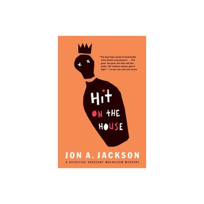 Hit on the House - (Detective Sergeant Mullheisen Mysteries) by Jon A Jackson (Paperback)