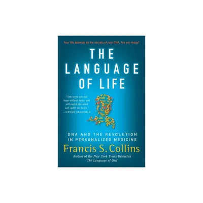 The Language of Life - by Francis S Collins (Paperback)