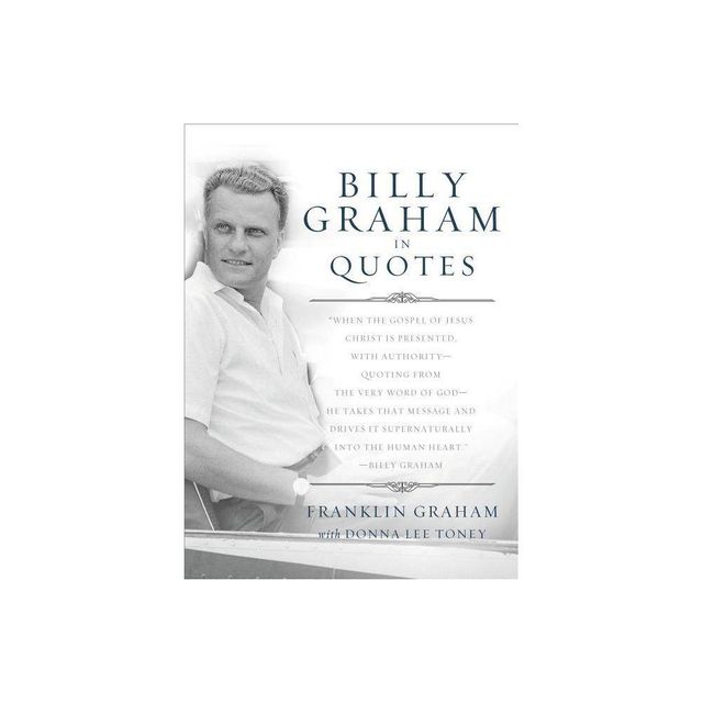 Billy Graham in Quotes - by Thomas Nelson (Paperback)