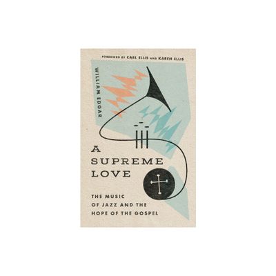 A Supreme Love - by William Edgar (Paperback)