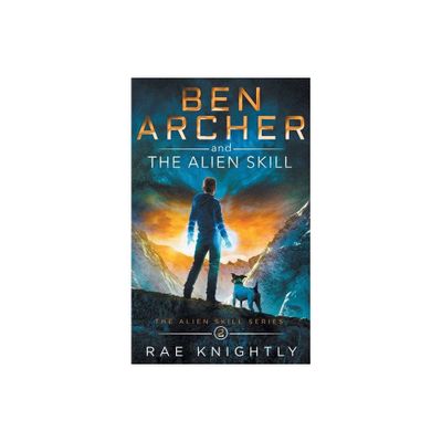 Ben Archer and the Alien Skill (The Alien Skill Series, Book 2