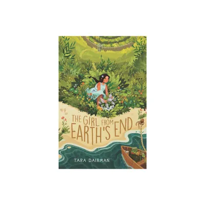 The Girl from Earths End - by Tara Dairman (Hardcover)