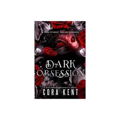 Dark Obsession - (Blackmore University) by Cora Kent (Paperback)