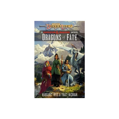 Dragons of Fate - (Dragonlance Destinies) by Margaret Weis & Tracy Hickman (Paperback)