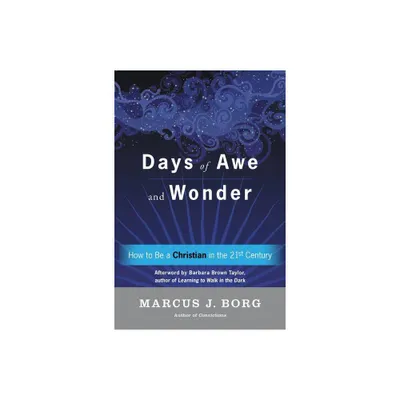 Days of Awe and Wonder - by Marcus J Borg (Paperback)