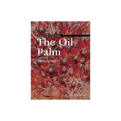 The Oil Palm - (World Agriculture) 5th Edition by R H V Corley & P B H Tinker (Hardcover)