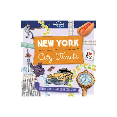 Lonely Planet Kids City Trails - New York - by Moira Butterfield (Paperback)