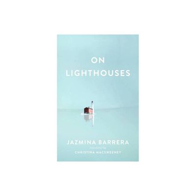 On Lighthouses - by Jazmina Barrera (Paperback)