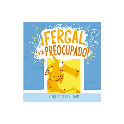 Fergal Est Preocupado - by Robert Starling (Hardcover)