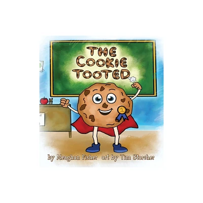 The Cookie Tooted - by Meaghan Fisher (Paperback)