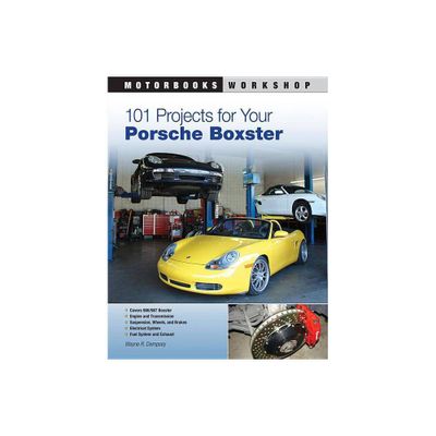 101 Projects for Your Porsche Boxster - (Motorbooks Workshop) by Wayne R Dempsey (Paperback)