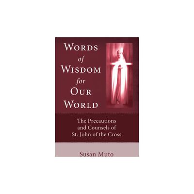 Words of Wisdom for Our World - by Susan Muto (Paperback)