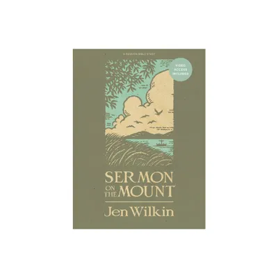 Sermon on the Mount - Bible Study Book - Revised and Expanded - With Video Access - by Jen Wilkin (Paperback)