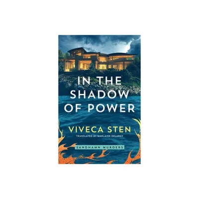 In the Shadow of Power - (Sandhamn Murders) by Viveca Sten (Paperback)