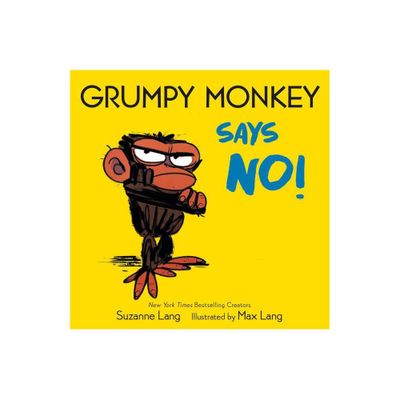 Grumpy Monkey Says No! - (Grumpy Monkey Board Books) by Suzanne Lang (Board Book)