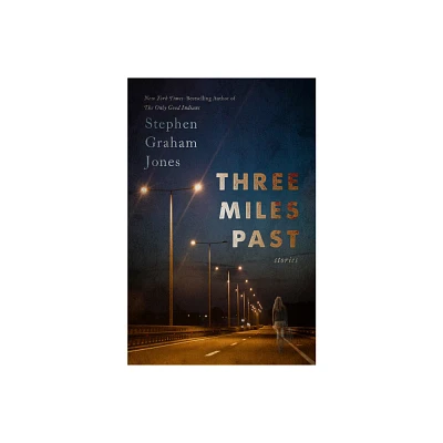 Three Miles Past - by Stephen Graham Jones (Paperback)