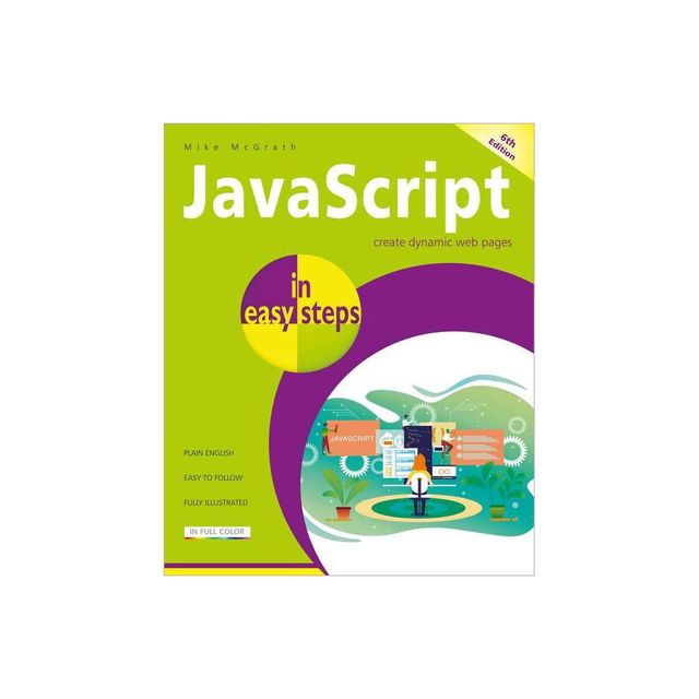 JavaScript in Easy Steps - 6th Edition by Mike McGrath (Paperback)