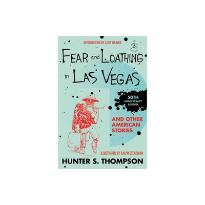 Fear and Loathing in Las Vegas and Other American Stories - (Modern Library (Hardcover)) by Hunter S Thompson (Hardcover)