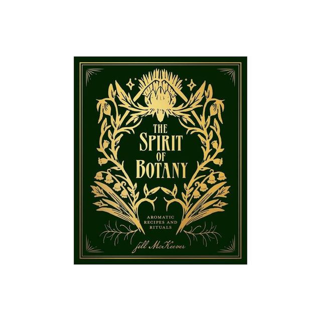 The Spirit of Botany - by Jill McKeever (Hardcover)