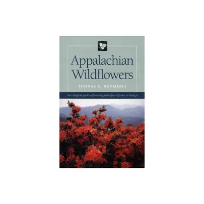 Appalachian Wildflowers - by Thomas E Hemmerly (Paperback)