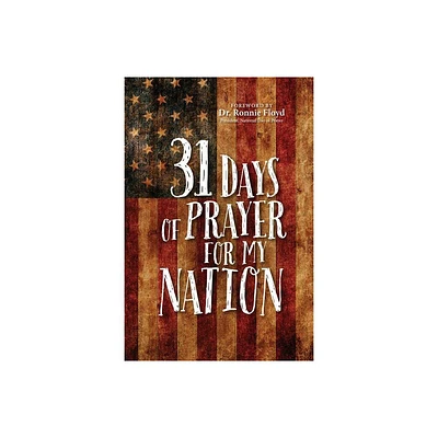 31 Days of Prayer for My Nation - by The Great Commandment Network (Paperback)