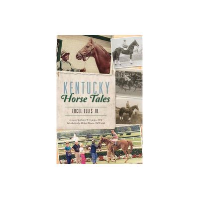 Kentucky Horse Tales - (Sports) by Ercel Ellis Jr (Paperback)