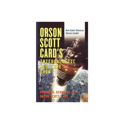 Orson Scott Cards Intergalactic Medicine Show - by Edmund R Schubert (Paperback)