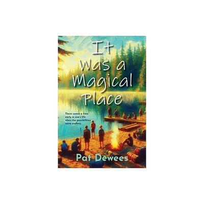 It Was a Magical Place - by Patrick Dewees (Paperback)