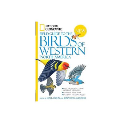 National Geographic Field Guide to the Birds of Western North America - Annotated by Jon L Dunn (Paperback)