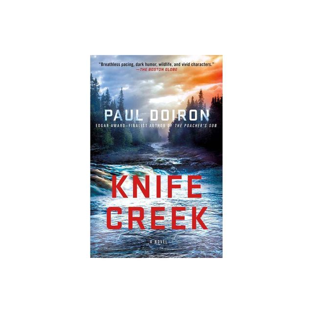 Knife Creek - (Mike Bowditch Mysteries) by Paul Doiron (Paperback)