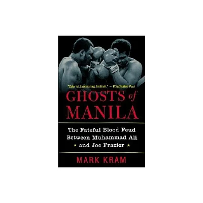 Ghosts of Manila - by Mark Kram (Paperback)