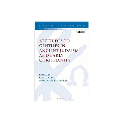 Attitudes to Gentiles in Ancient Judaism and Early Christianity