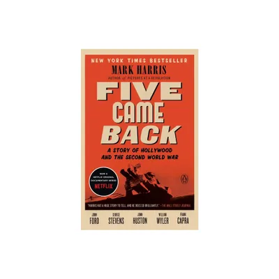 Five Came Back - by Mark Harris (Paperback)