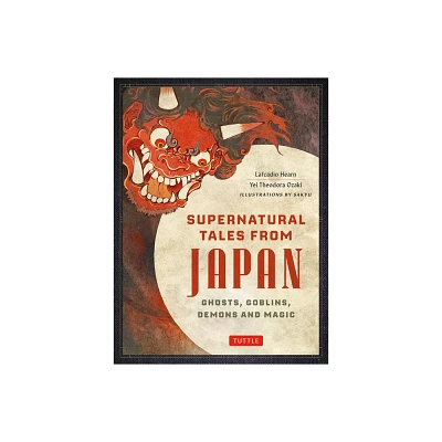 Supernatural Tales from Japan - by Lafcadio Hearn & Yei Theodora Ozaki (Hardcover)