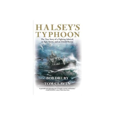 Halseys Typhoon - by Bob Drury & Tom Clavin (Paperback)