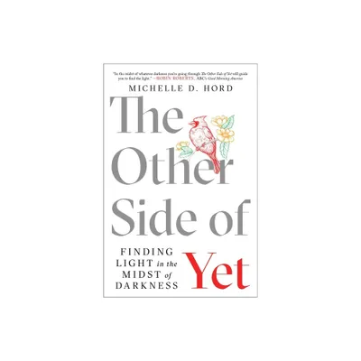 The Other Side of Yet - by Michelle D Hord (Paperback)