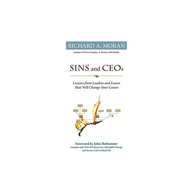 Sins and Ceos - by Richard A Moran (Hardcover)