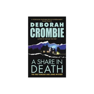 A Share in Death - (Duncan Kincaid/Gemma James Novels) by Deborah Crombie (Paperback)