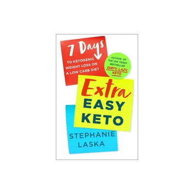 Extra Easy Keto - by Stephanie Laska (Paperback)