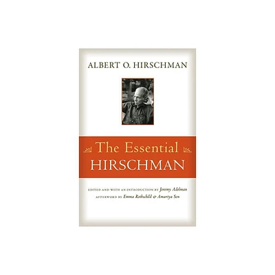 The Essential Hirschman - by Albert O Hirschman (Hardcover)