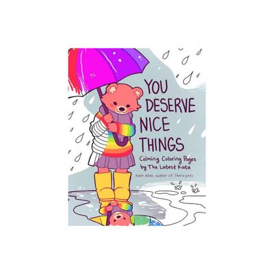 You Deserve Nice Things - (Thelatestkate) by Kate Allan (Paperback)