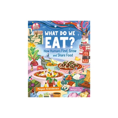 What Do We Eat? - (Orca Timeline) by Megan Clendenan (Hardcover)