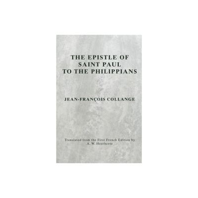 The Epistle of Saint Paul to the Philippians - by Jean-Francois Collange (Paperback)