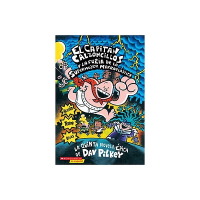 Capitn Calzoncillos Y La Furia de la Supermujer Macroelstica (Captain Underpants #5) - by Dav Pilkey (Paperback)