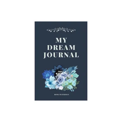 My Dream Journal - by Roma Waterman (Paperback)