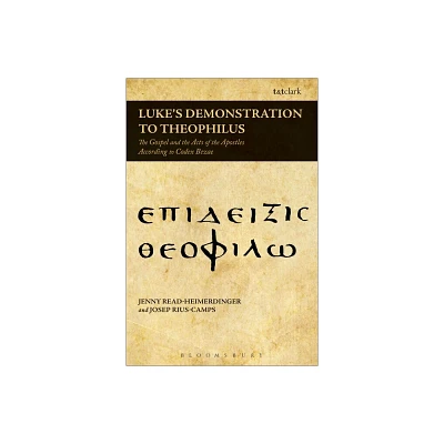 Lukes Demonstration to Theophilus - by Jenny Read-Heimerdinger & Josep Rius-Camps (Paperback)