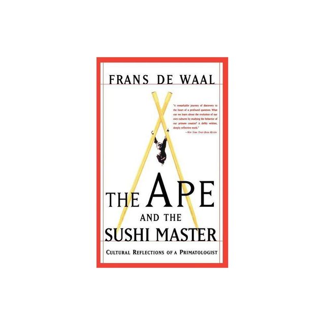 The Ape and the Sushi Master - by Frans de Waal (Paperback)